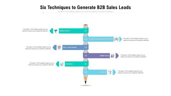 Six Techniques To Generate B2B Sales Leads Ppt PowerPoint Presentation Portfolio