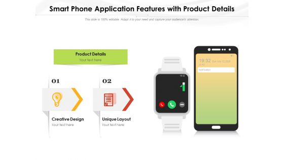 Smart Phone Application Features With Product Details Ppt PowerPoint Presentation Model Slide Download PDF