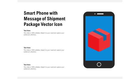 Smart Phone With Message Of Shipment Package Vector Icon Ppt PowerPoint Presentation Infographic Template Designs PDF