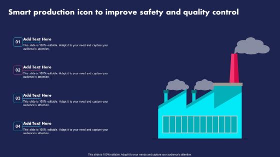 Smart Production Icon To Improve Safety And Quality Control Ppt PowerPoint Presentation Gallery Skills PDF