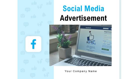 Social Media Advertisement Ppt PowerPoint Presentation Complete Deck With Slides