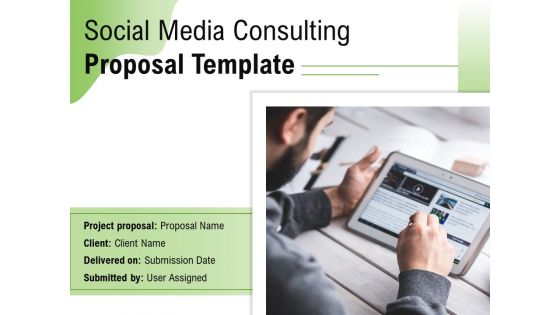 Social Media Consulting Proposal Template Ppt PowerPoint Presentation Complete Deck With Slides Social Media Consulting Proposal Template Ppt PowerPoint Presentation Complete Deck With Slides