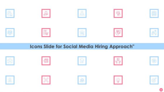 Social Media Hiring Approach Ppt PowerPoint Presentation Complete Deck With Slides