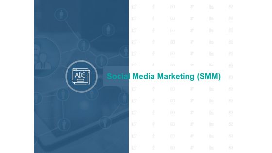 Social Media Marketing Smm Ppt PowerPoint Presentation Layouts Designs Download Social Media Marketing Smm Ppt PowerPoint Presentation Layouts Designs Download