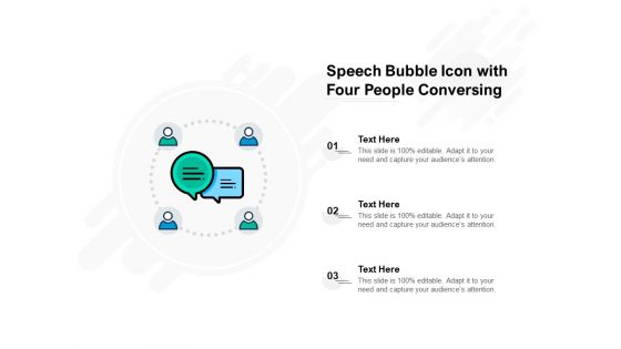 Speech Bubble Icon With Four People Conversing Ppt PowerPoint Presentation Inspiration Format Ideas