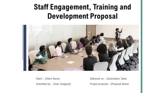 Staff Engagement Training And Development Proposal Ppt PowerPoint Presentation Complete Deck With Slides Staff Engagement Training And Development Proposal Ppt PowerPoint Presentation Complete Deck With Slides