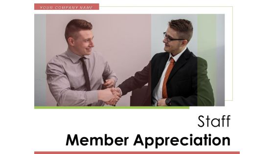 Staff Member Appreciation Employee Performance Financial Ppt PowerPoint Presentation Complete Deck