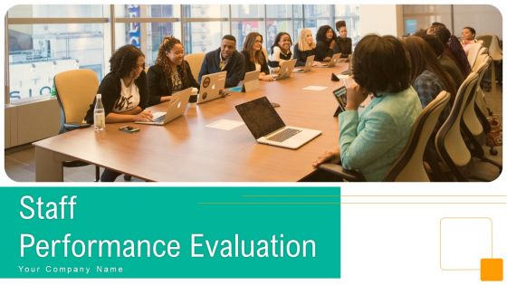 Staff Performance Evaluation Ppt PowerPoint Presentation Complete Deck With Slides