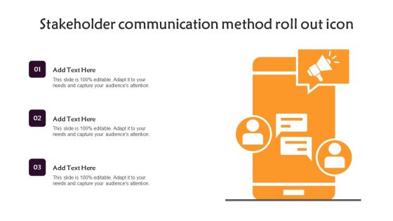 Stakeholder Communication Method Roll Out Icon Introduction PDF Stakeholder Communication Method Roll Out Icon Introduction PDF