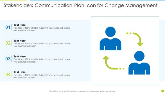 Stakeholders Communication Plan Icon For Change Management Themes PDF