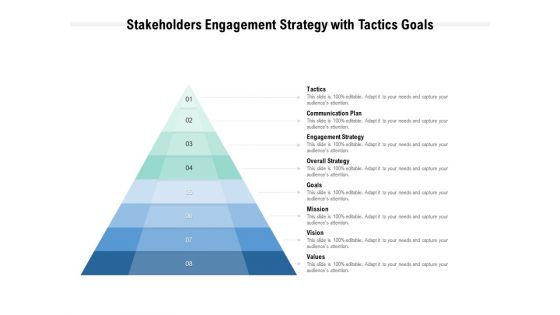 Stakeholders Engagement Strategy With Tactics Goals Ppt PowerPoint Presentation Inspiration Show
