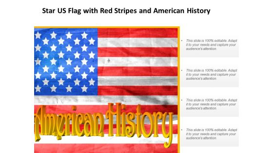 Star Us Flag With Red Stripes And American History Ppt Powerpoint Presentation Pictures Background Images