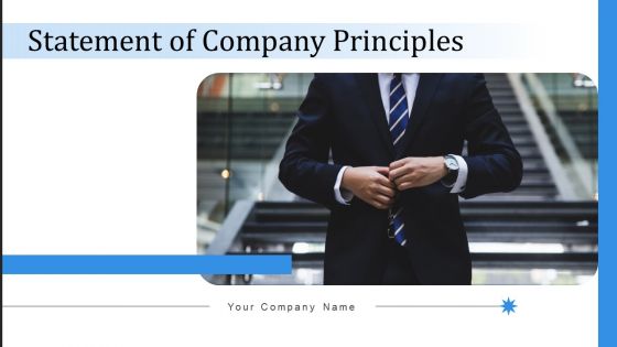 Statement Of Company Principles Ppt PowerPoint Presentation Complete With Slides Statement Of Company Principles Ppt PowerPoint Presentation Complete With Slides