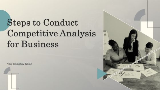 Steps To Conduct Competitive Analysis For Business Ppt PowerPoint Presentation Complete Deck With Slides