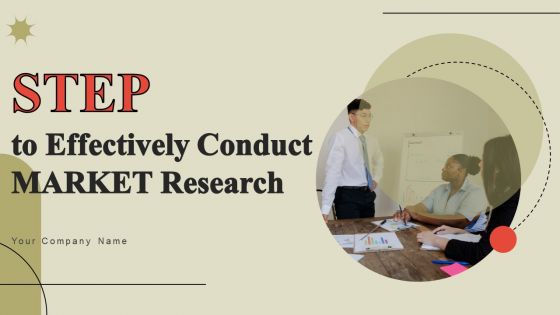Steps To Effectively Conduct Market Research Ppt PowerPoint Presentation Complete Deck With Slides