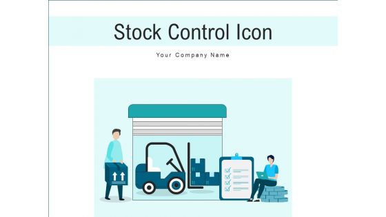 Stock Control Icon Inventory Management Ppt PowerPoint Presentation Complete Deck
