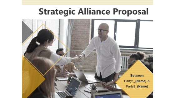 Strategic Alliance Proposal Ppt PowerPoint Presentation Complete Deck With Slides Strategic Alliance Proposal Ppt PowerPoint Presentation Complete Deck With Slides