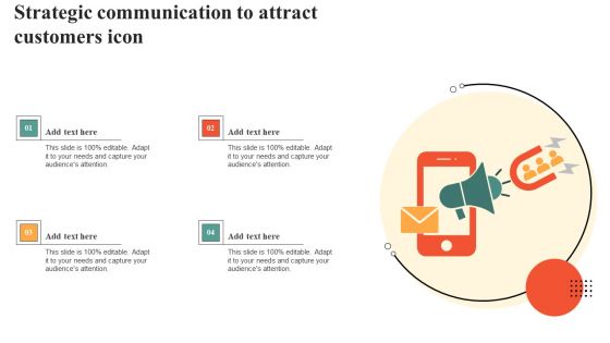 Strategic Communication To Attract Customers Icon Slides PDF Strategic Communication To Attract Customers Icon Slides PDF