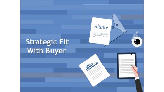 Strategic Fit With Buyer Ppt PowerPoint Presentation Infographic Template Guidelines