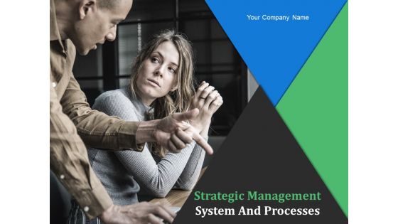 Strategic Management System And Processes Ppt PowerPoint Presentation Complete Deck With Slides