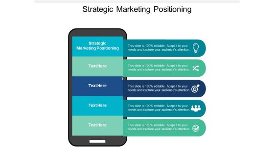 Strategic Marketing Positioning Ppt PowerPoint Presentation Ideas Graphics Download Cpb