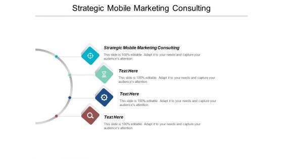 Strategic Mobile Marketing Consulting Ppt PowerPoint Presentation File Layout Ideas Cpb