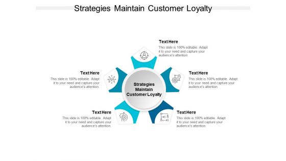 Strategies Maintain Customer Loyalty Ppt PowerPoint Presentation Gallery Information Cpb