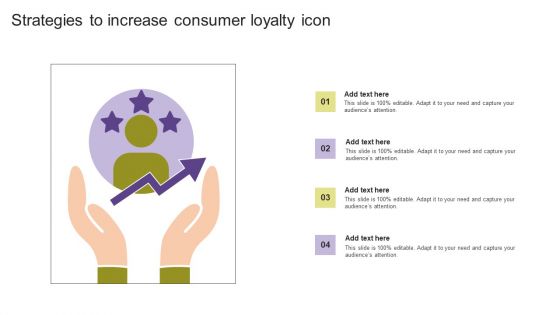 Strategies To Increase Consumer Loyalty Icon Slides PDF Strategies To Increase Consumer Loyalty Icon Slides PDF
