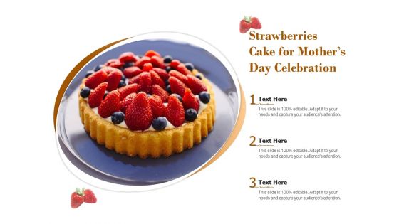 Strawberries Cake For Mothers Day Celebration Ppt PowerPoint Presentation Summary Styles PDF