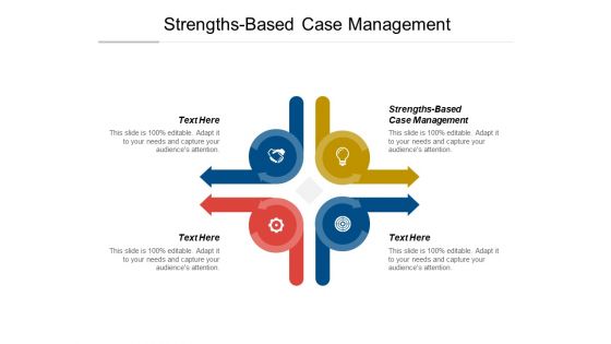 Strengths Based Case Management Ppt PowerPoint Presentation Slides Deck Cpb Pdf Strengths Based Case Management Ppt PowerPoint Presentation Slides Deck Cpb Pdf