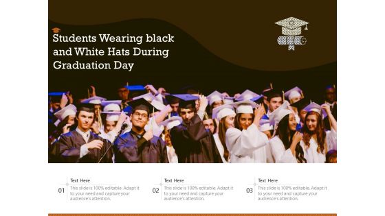 Students Wearing Black And White Hats During Graduation Day Ppt PowerPoint Presentation Inspiration Example File PDF
