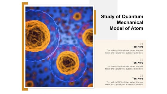 Study Of Quantum Mechanical Model Of Atom Ppt PowerPoint Presentation File Elements PDF
