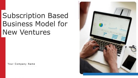 Subscription Based Business Model For New Ventures Ppt PowerPoint Presentation Complete With Slides