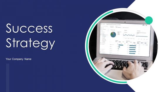 Success Strategy Ppt PowerPoint Presentation Complete Deck With Slides