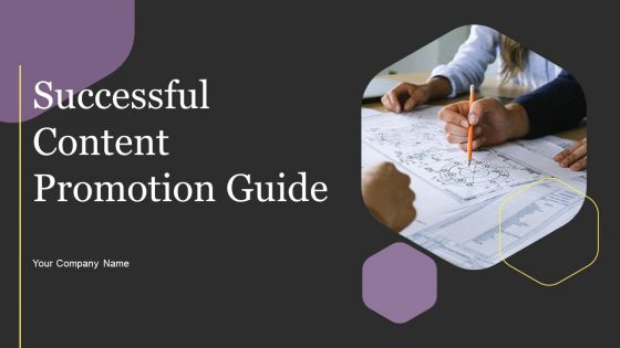 Successful Content Promotion Guide Ppt PowerPoint Presentation Complete With Slides