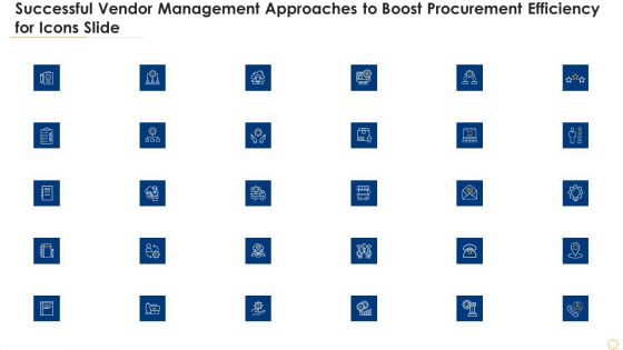 Successful Vendor Management Approaches To Boost Procurement Efficiency For Icons Slide Information PDF