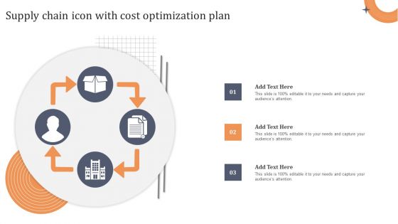 Supply Chain Icon With Cost Optimization Plan Themes PDF