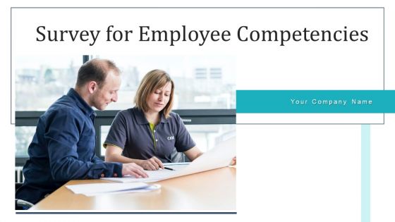 Survey For Employee Competencies Management Ppt PowerPoint Presentation Complete Deck With Slides