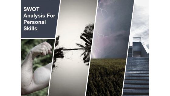Swot Analysis For Personal Skills Ppt PowerPoint Presentation Pictures Slide