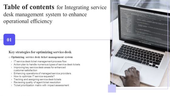 Table Of Contents For Integrating Service Desk Management System To Enhance Operational Efficiency Key Sample PDF