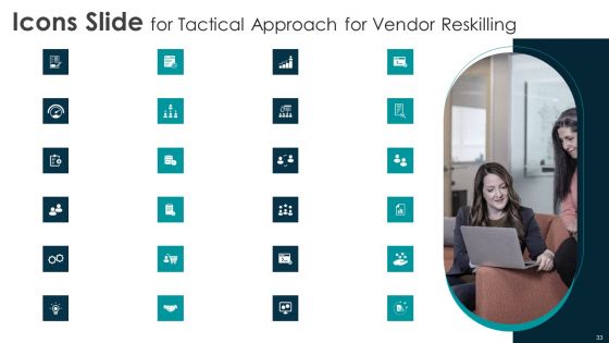Tactical Approach For Vendor Reskilling Ppt PowerPoint Presentation Complete Deck With Slides