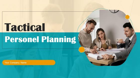 Tactical Personel Planning Ppt PowerPoint Presentation Complete With Slides