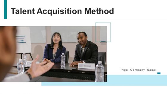 Talent Acquisition Method Leadership Development Ppt PowerPoint Presentation Complete Deck With Slides Talent Acquisition Method Leadership Development Ppt PowerPoint Presentation Complete Deck With Slides