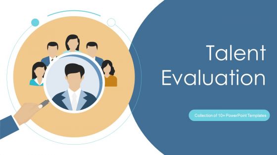 Talent Evaluation Ppt PowerPoint Presentation Complete With Slides