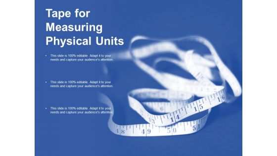 Tape For Measuring Physical Units Ppt Powerpoint Presentation Outline Slides