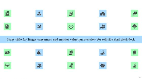 Target Consumers And Market Valuation Overview For Sell Side Deal Pitch Deck Ppt PowerPoint Presentation Complete Deck With Slides