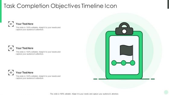 Task Completion Objectives Timeline Icon Ideas PDF