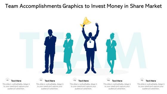 Team Accomplishments Graphics To Invest Money In Share Market Ppt PowerPoint Presentation Gallery Objects PDF