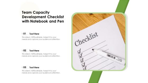 Team Capacity Development Checklist With Notebook And Pen Ppt PowerPoint Presentation Layouts Graphics Template PDF