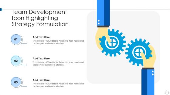 Team Development Icon Highlighting Strategy Formulation Professional PDF